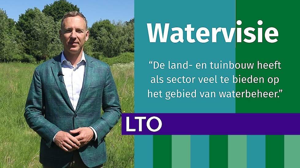 LTO presenteert visie op waterkwantiteit